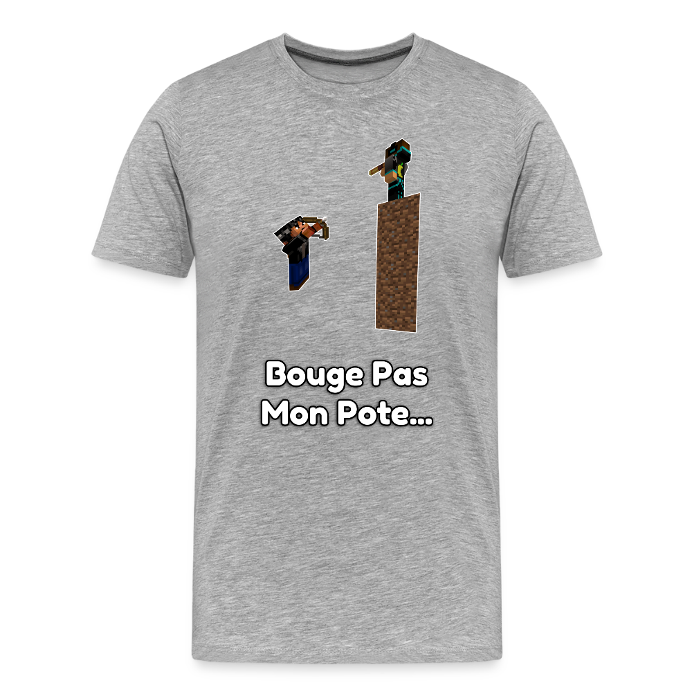 Bouge Pas Mon Pote... - T-Shirt Bio - gris chiné