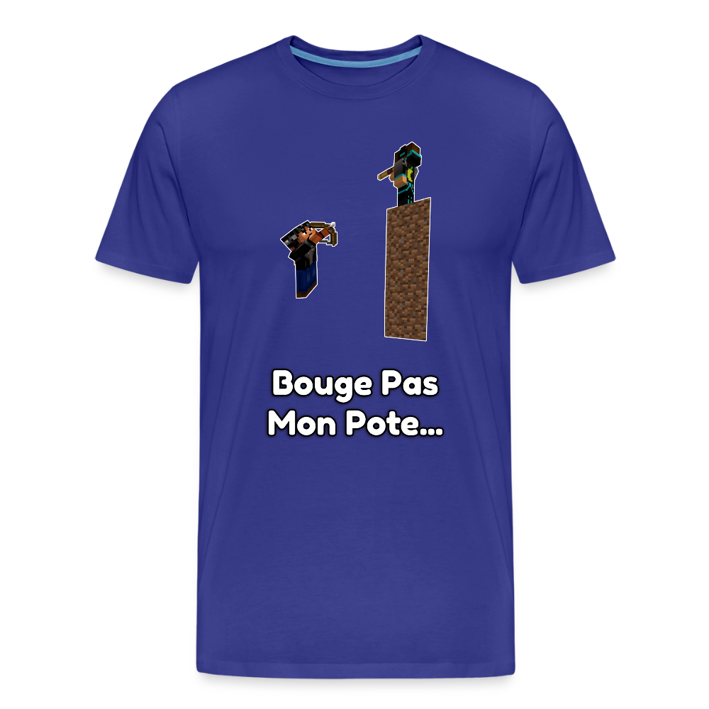 Bouge Pas Mon Pote... - T-Shirt Bio - bleu roi
