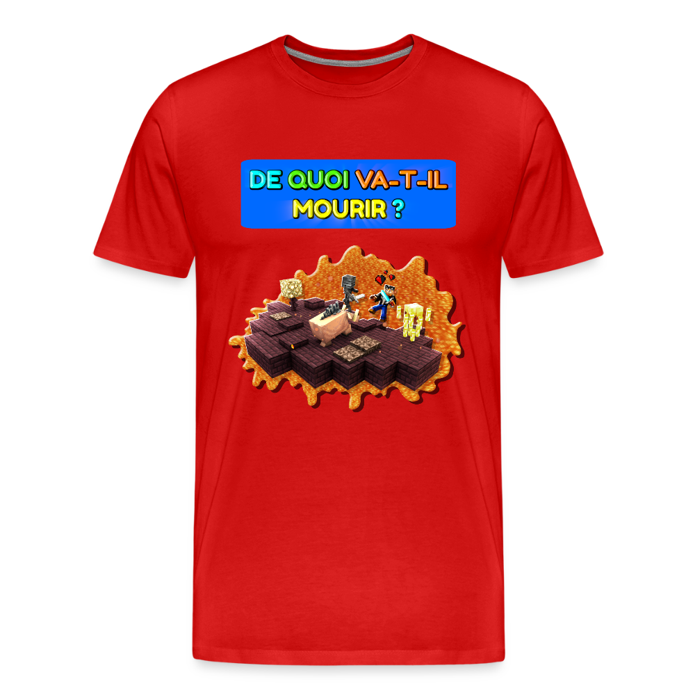 De Quoi Va-T-Il Mourir ? - T-Shirt Bio v1 - rouge