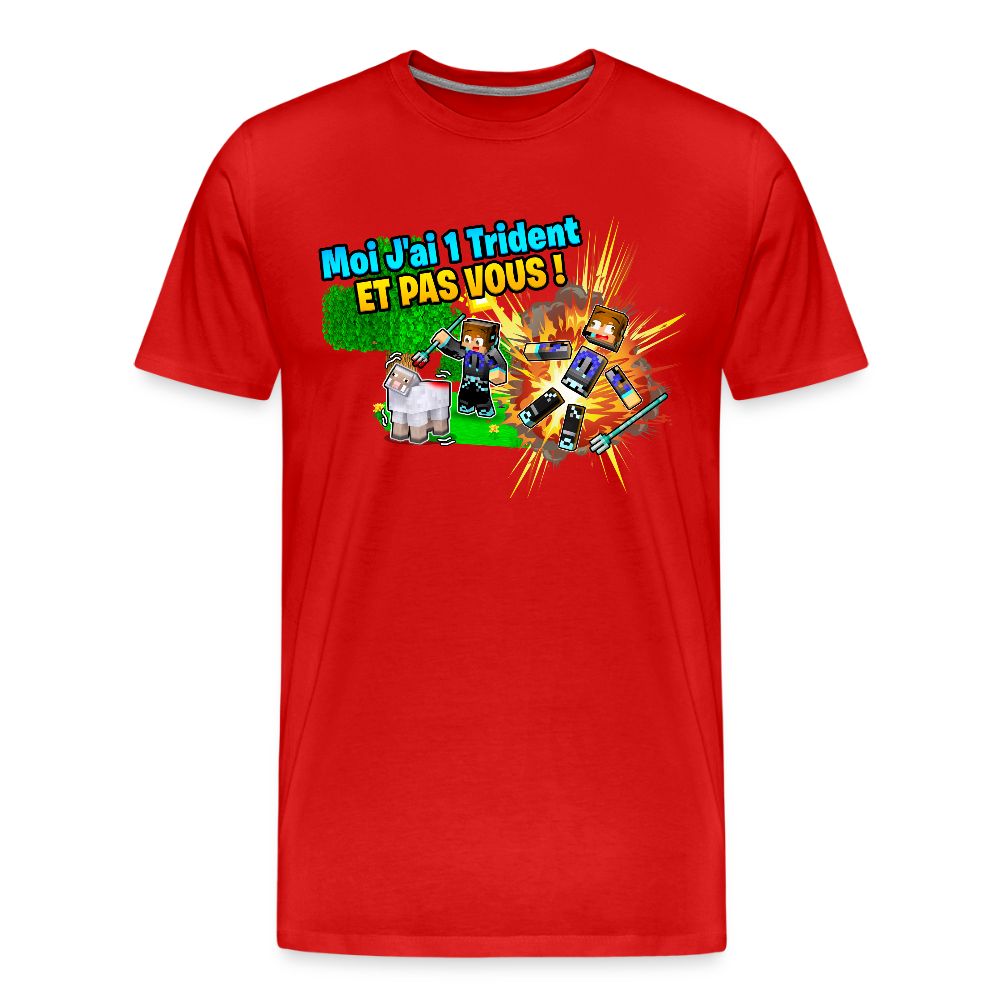 Moi J'ai 1 Trident ET PAS VOUS ! - T-Shirt Bio - rouge