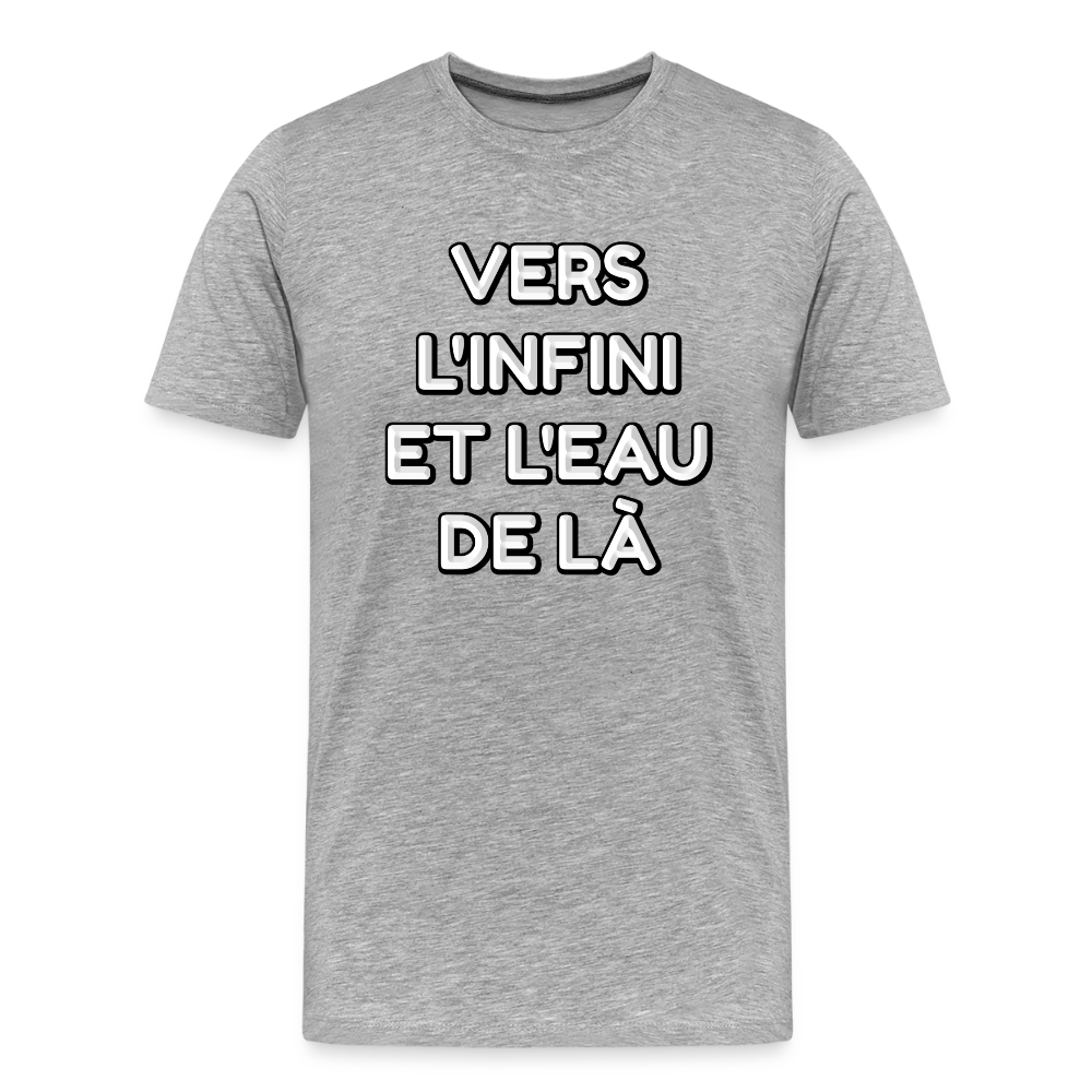 VERS L'INFINI ET L'EAU DE LÀ - T-Shirt Bio - gris chiné