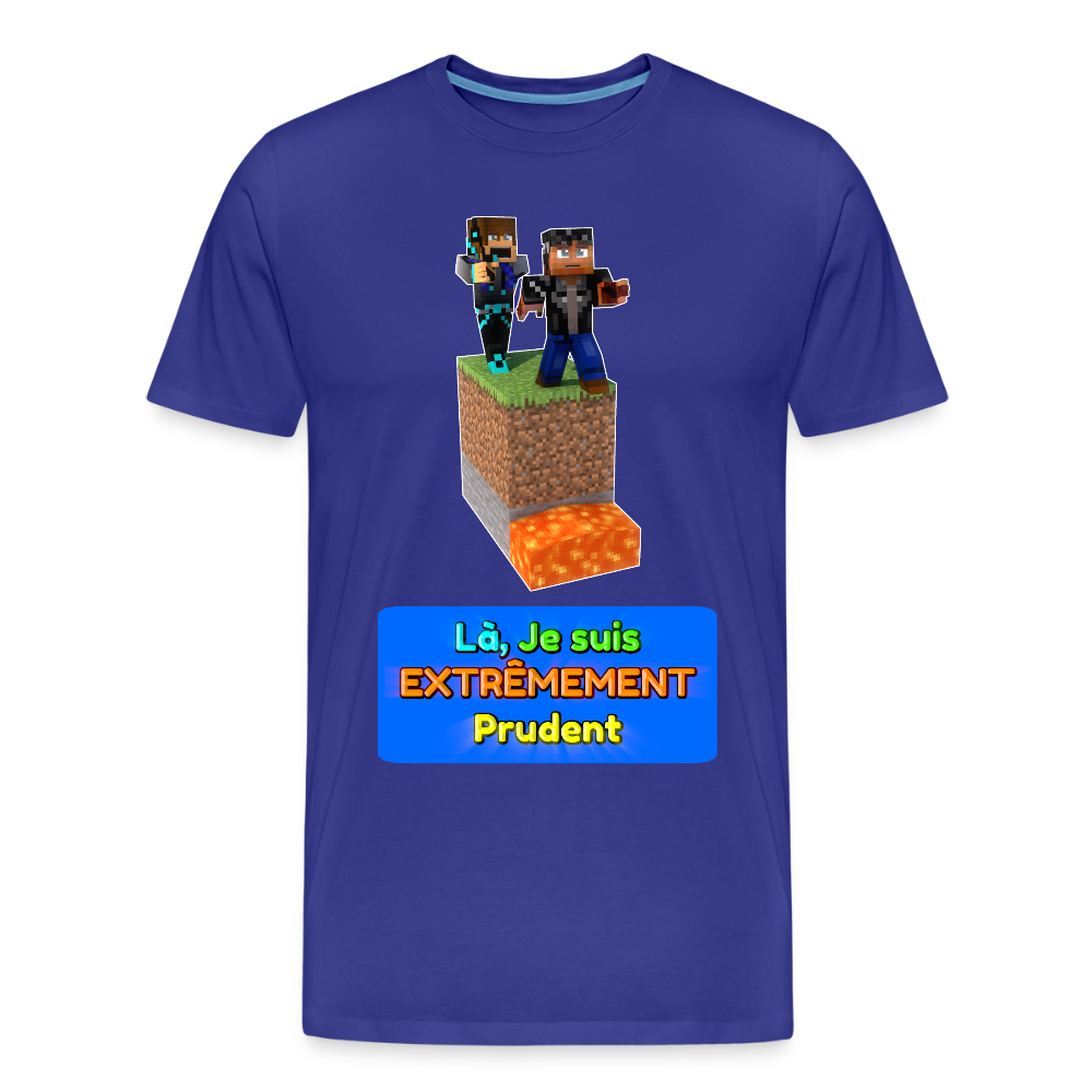 Là, Je suis EXTRÊMEMENT Prudent - T-Shirt Bio - bleu roi