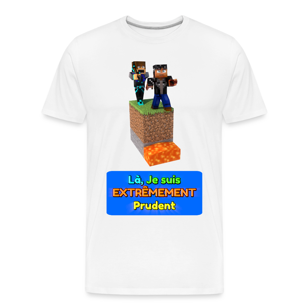 Là, Je suis EXTRÊMEMENT Prudent - T-Shirt Bio - blanc