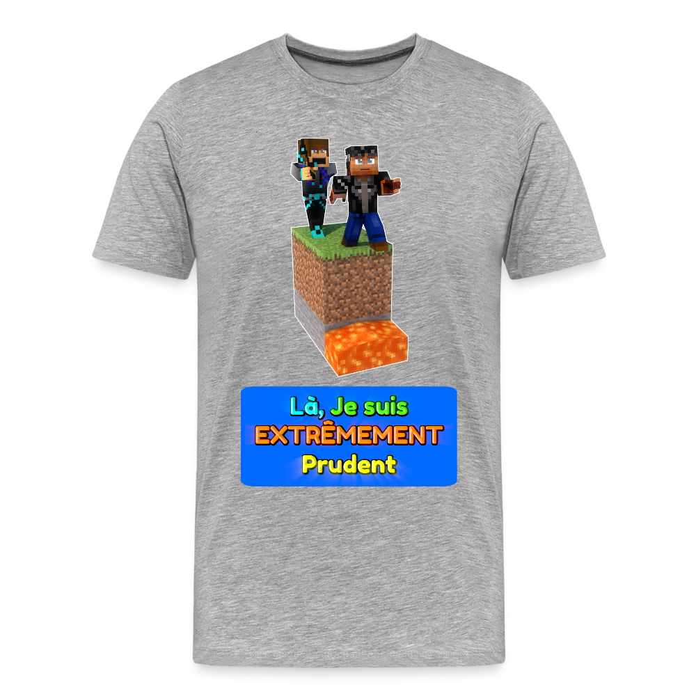 Là, Je suis EXTRÊMEMENT Prudent - T-Shirt Bio - gris chiné
