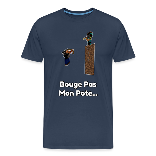 Bouge Pas Mon Pote... - T-Shirt Bio - bleu marine